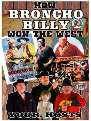  The Broncho Billy Adventures: A Wild West Saga Filled With Laughter and Unexpected Heroes!